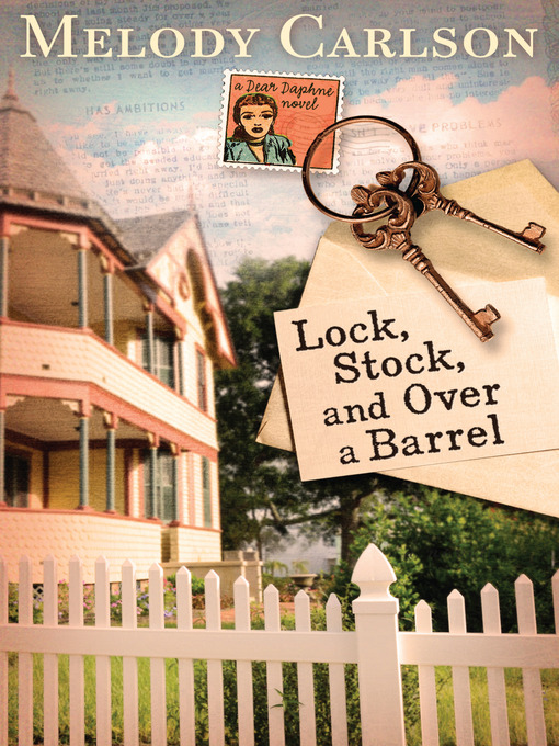 Title details for Lock, Stock, and Over a Barrel by Melody Carlson - Available